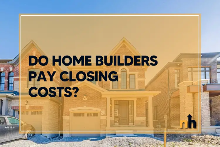 homebuilders pay closing costs