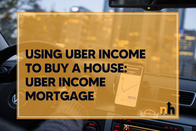 uber income buy house mortgage