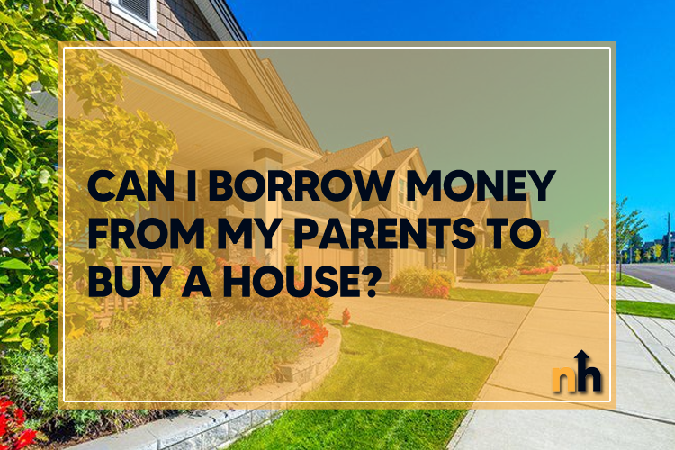 borrow money parents downpayment