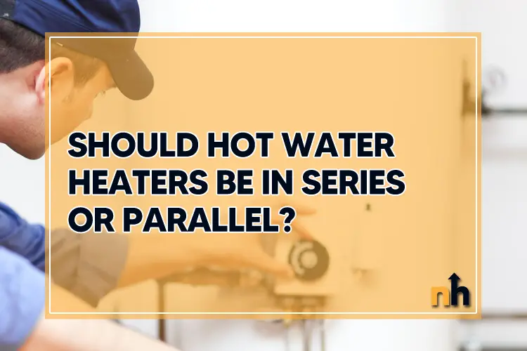 hot water heater series parallel