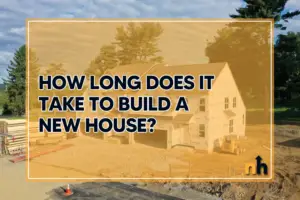 How Long Does It Take To Build A House In 2024 How Long Does It Take To Build A House In 2024