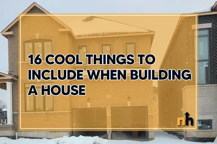 Cool Things to Include When Building House